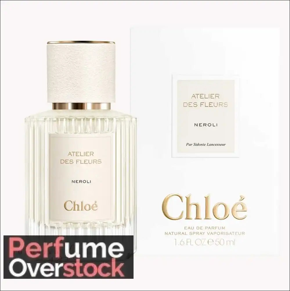 Chloe Atelier Des Fleurs Neroli 50ml EDP For Women - Eau de Parfum